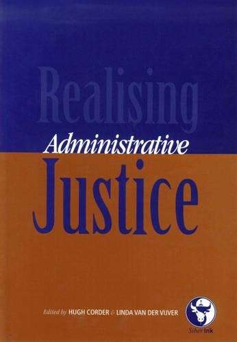 Realising administrative justice - CORDER,H