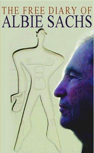 The Free Diary of Albie Sachs - Sachs, Albie