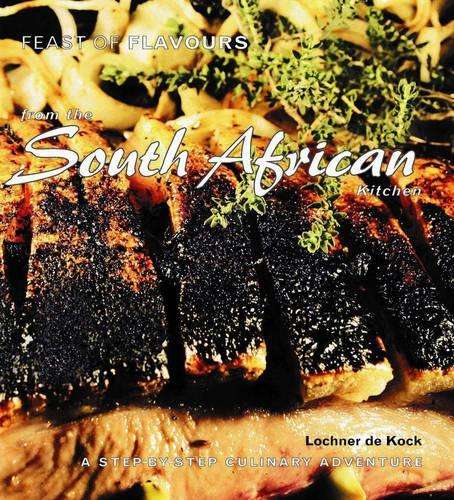From the South African Kitchen - Lochner de Kock