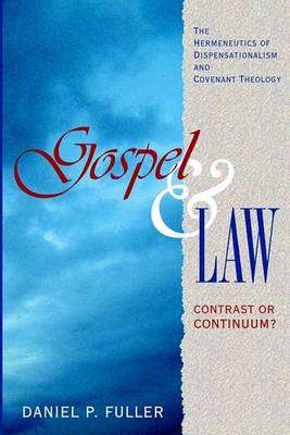 Gospel or Law - Daniel P Fuller