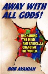 Away With All Gods! - Bob Avakian