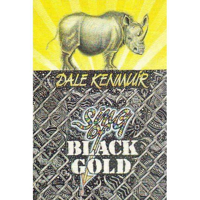 SING OF BLACK GOLD - KENMUUR,D