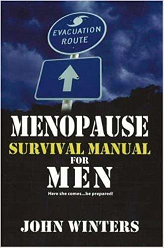 Menopause Survival Manual for Men - John Winters