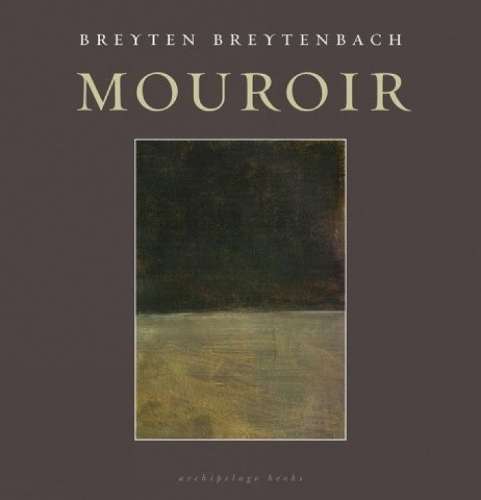 Mouroir - Breyten Breytenbach