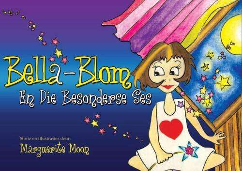 Bella Blom and die besonderse ses - Marguerite Moon