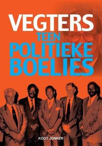 Vegters Teen Politieke Boelies - Koot Jonker