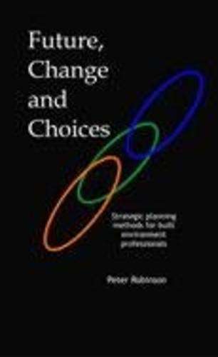 Future Change and Choices - Peter Robinson