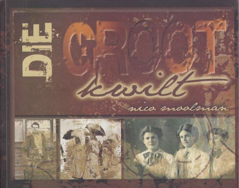Die Groot Kwilt - Moolman, Nico