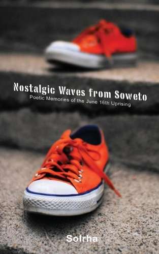 Nostalgic Waves from Soweto - Sol Rachilo