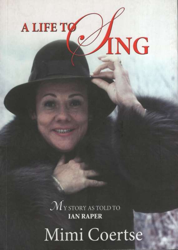A Life to Sing - Coertse, Mimi; Raper, Ian