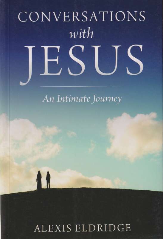 Conversations with Jesus - Alexis Eldridge