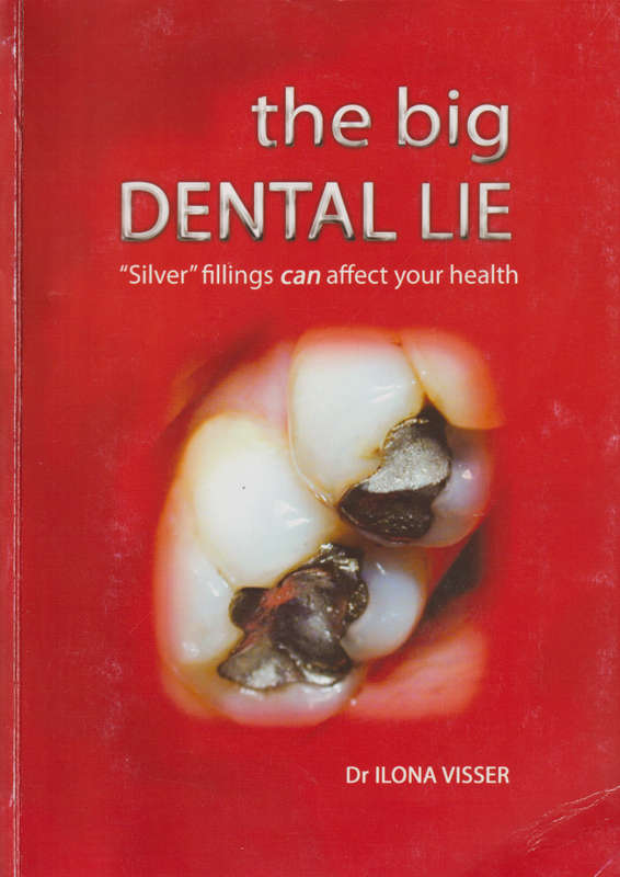 The Big Dental Lie - Dr. Ilona Visser