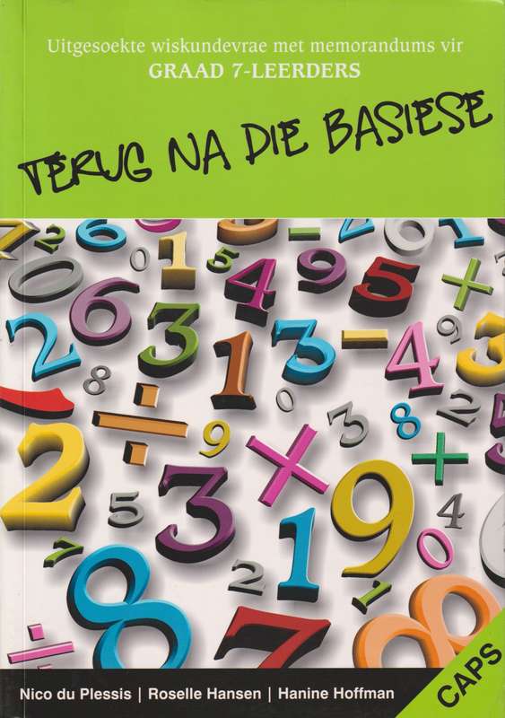 TERUG NA DIE BASIESE WISKUNDE GR7 - WISKUNDE