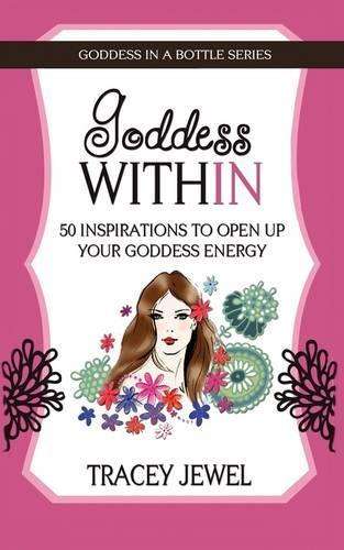 Goddess within - Tracey Jewel