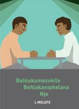BAHLUKUMEZEKILE BEHLAKANIPHELANA NJE - L-MOLEFE