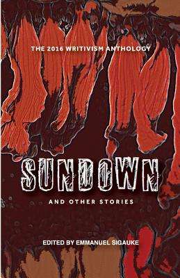 SUNDOWNS & OTHER STORIES 2016 WRITIVIS - SIGAUKE,E
