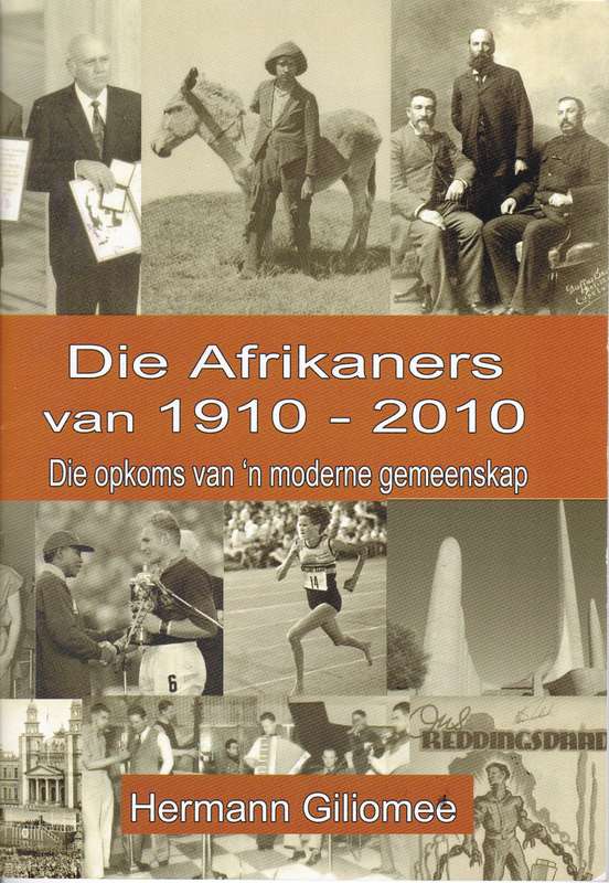 AFRIKANERS VAN 1910 TOT 2010 - GILIOMEE,H