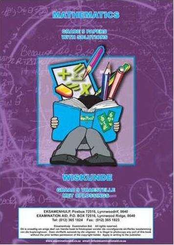 Mathematics / Wiskunde: Gr 9: Papers with solutions/Vraestelle met o - EXAMINATION-AID