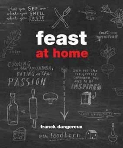 Feast at home - Franck Dangereux