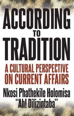 According to Tradition - Nkosi Phathekile Holomisa