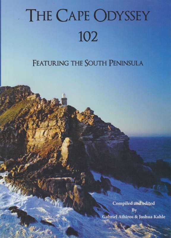 The Cape Odyssey 102. Featuring the South Peninsula - Athiros, Gabriel; Kahle, Jos