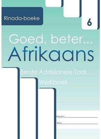 GOED BETER AFRIKAANS EAT GR6 WB - AFR-GR6
