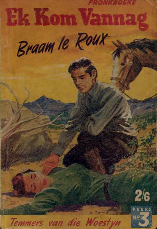 TEMMERS VAN DIE WOESTYN THREE EK KOM VANNAG - LEROUX,B