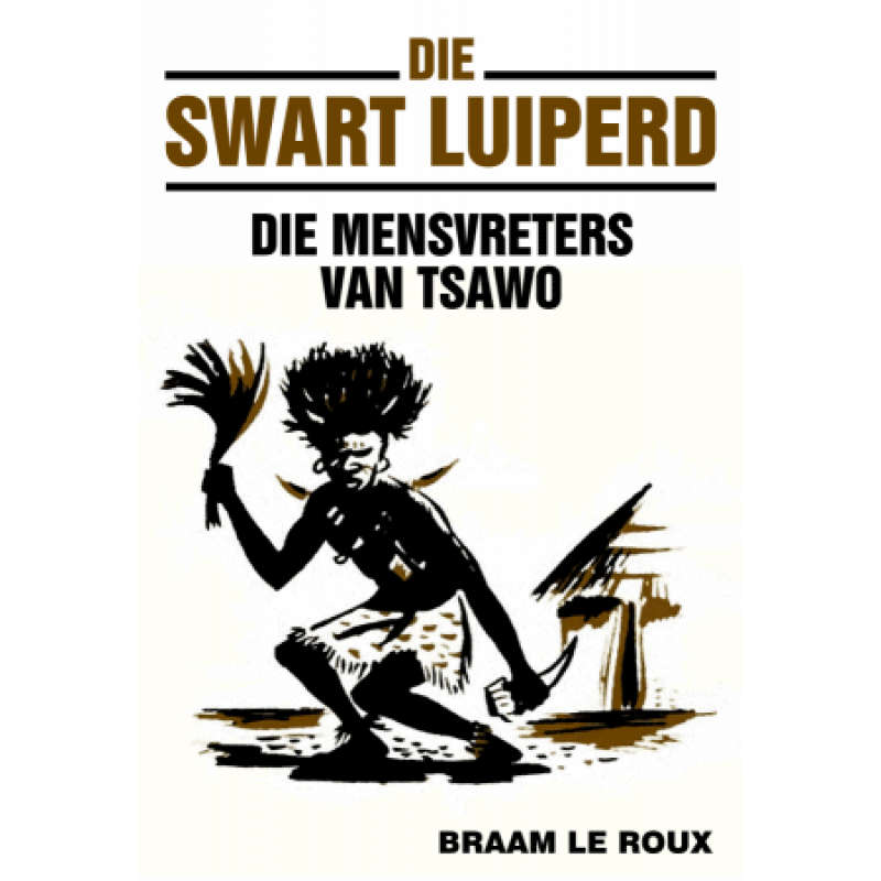 SWART LUIPERD 2 MENSVRETERS VAN TSAWO - LEROUX,B