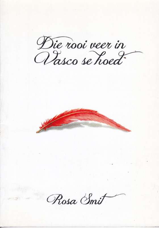 DIE ROOI VEER IN VASCO SE HOED GEDIGTE SECONDHAND - SMIT,R