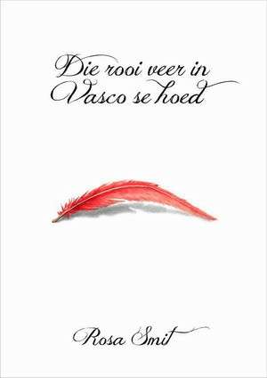 ROOI VEER IN VASCO SE HOED - SMIT,R