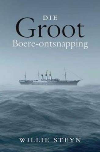 GROOT BOERE ONTSNAPPING - STEYN,W