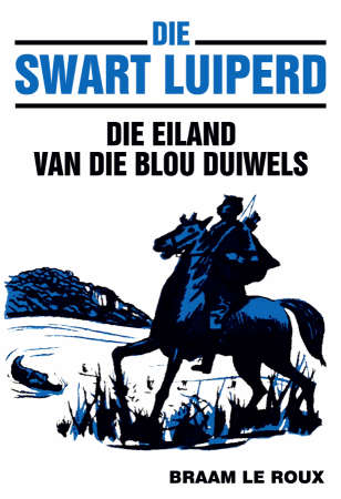 SWART LUIPERD 7 EILAND VAN DIE BLOU DUIW - LEROUX,B