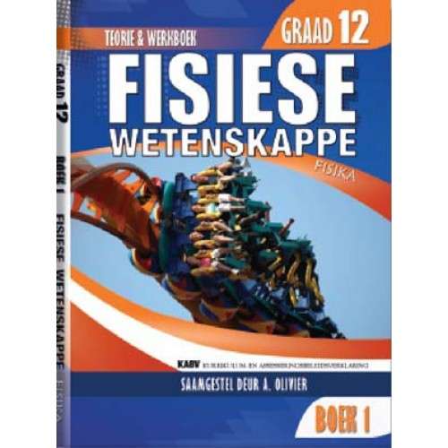 OLIVIER FISIESE WETENSKAP GR12 BK 1 - PS-GR12