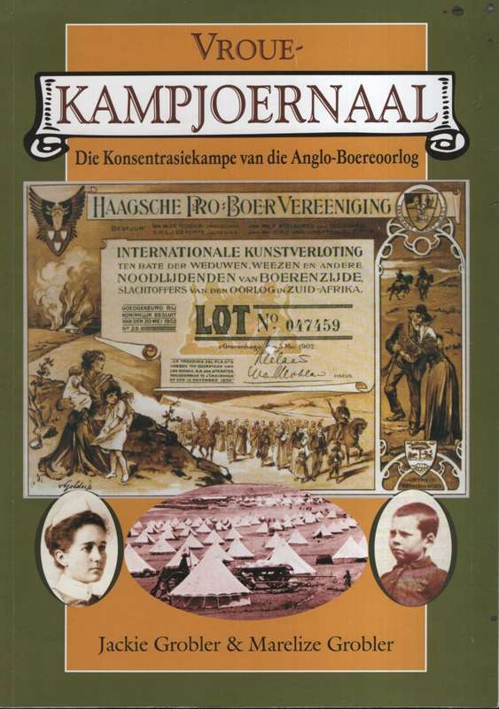 Vrouekampjoernaal: Die Konsentrasiekampe van die Anglo-Boereoorlog.  - Jackie Grobler and Marelize