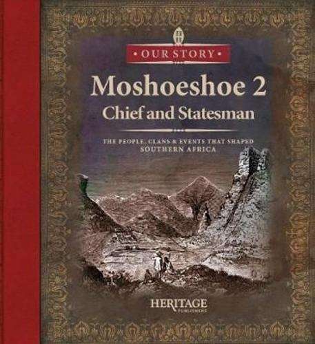 Moshoeshoe: Chief and statesman: Book 2 - Lloyd Kruger