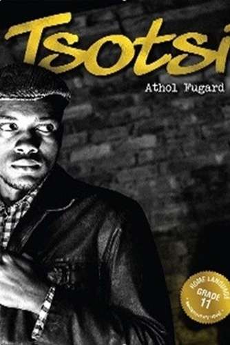 Tsotsi: Gr 11 - Authol Fugard