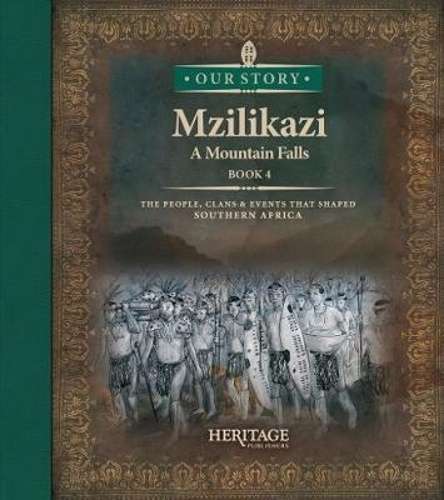 Mzilikazi Book 4: A Mountain Falls - Anon