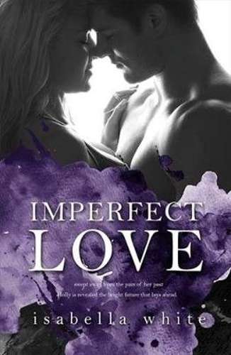 Imperfect love - Isabella White