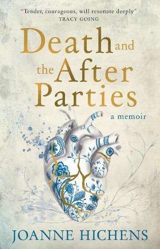 Death and the After Parties - Joanne Hichens