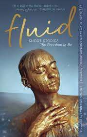 FLUID THE FREEDOM TO BE - ANTHOLOGY