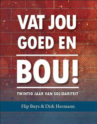 VAT JOU GOED EN BOU 20JAAR VAN SOLIDARIT - BUYS,F,HERMANN,D