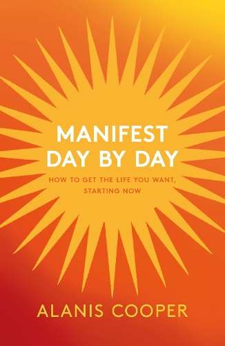 \Manifest Day by Day: How to Get the Life You Want - N"
