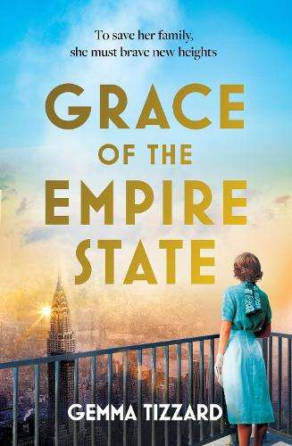 \Grace of the Empire State: A breathtaking historical novel of coura - N"