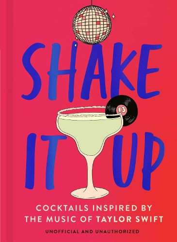 Shake It Up: Delicious cocktails inspired by the music of Taylor Swi - Welbeck