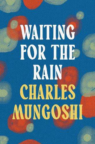Waiting for the Rain - Charles Mungoshi