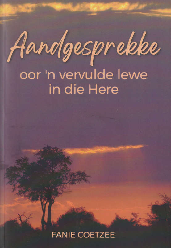AANDGESPREKKE OOR N VERVULDE LEWE IN DI - COETZEE,F