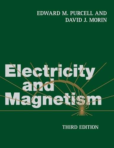 Electricity and Magnetism - Edward M. Purcell