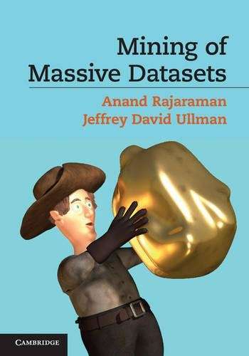 Mining of Massive Datasets - Anand Rajaraman