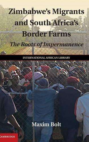 The International African Library: Zimbabwe's Migrants and South Afr - Maxim Bolt