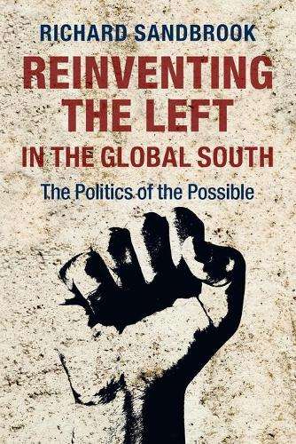 Reinventing the Left in the Global South - Richard Sandbrook
